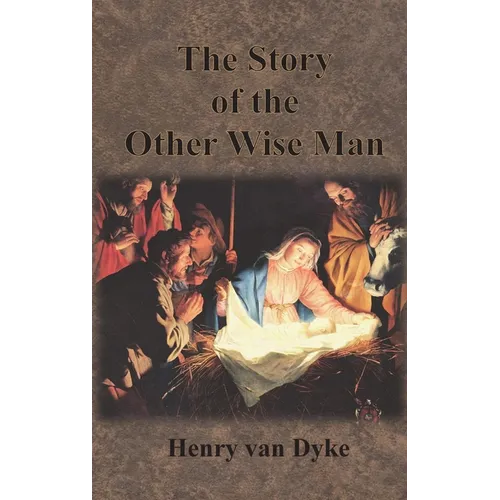 The Story of the Other Wise Man: Full Color Illustrations