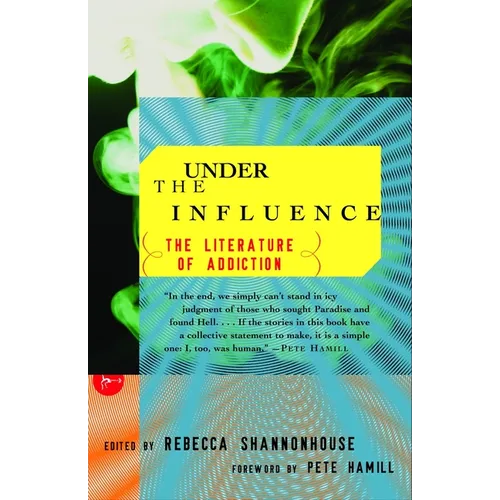 Under the Influence: The Literature of Addiction