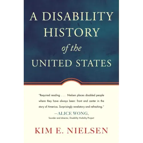 A Disability History of the United States