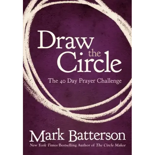 Draw the Circle: The 40 Day Prayer Challenge