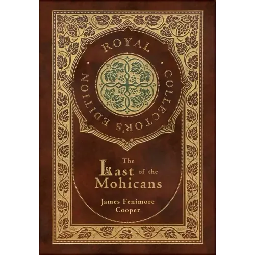 The Last of the Mohicans (Royal Collector's Edition) (Case Laminate Hardcover with Jacket)