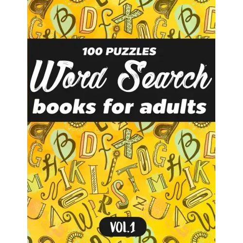 Word Search Books For Adults: 100 Puzzles Word Search (Large Print) - Activity Book For Adults - Volume.1: Word Search Books For Adults