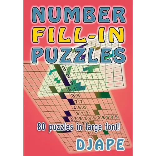 Number Fill-in Puzzles: 80 puzzles in large font!