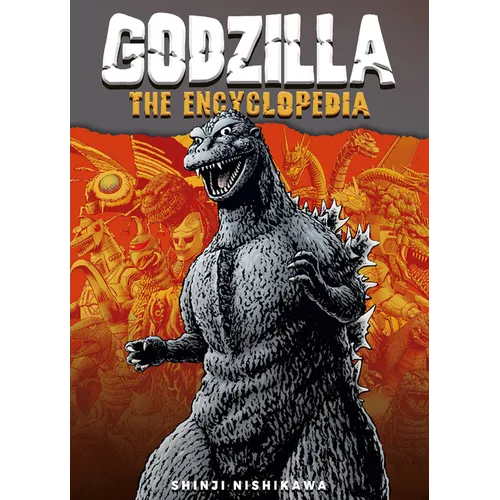 Godzilla: The Encyclopedia: Shinji Nishikawa Unravels the Depths of Godzilla