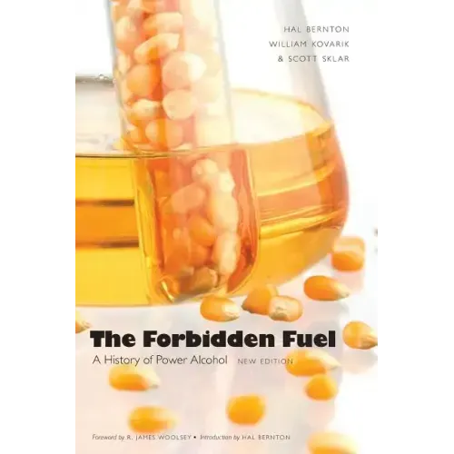 Forbidden Fuel: A History of Power Alcohol