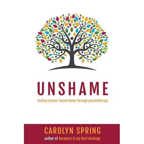 Unshame: Healing trauma-based shame through psychotherapy