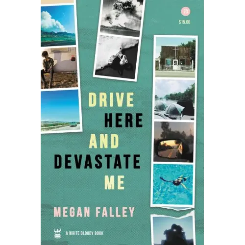 Drive Here and Devastate Me