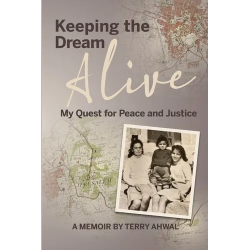 Keeping the Dream Alive: My Quest for Peace and Justice