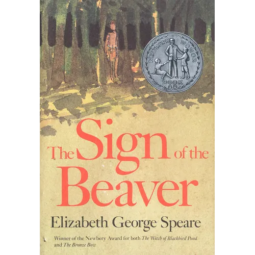 The Sign of the Beaver: A Newbery Honor Award Winner