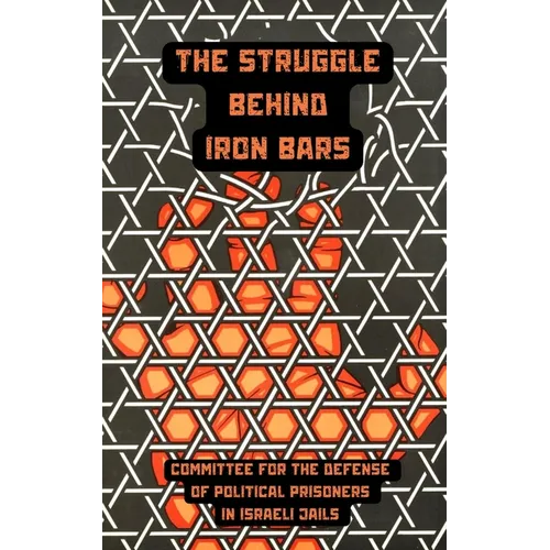The Struggle Behind Iron Bars
