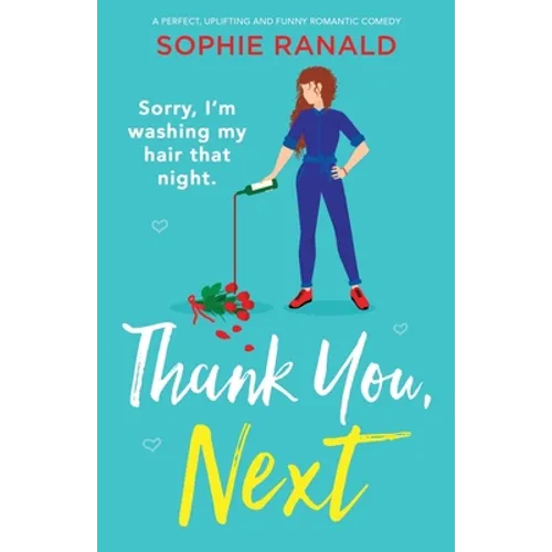 Thank You, Next: A perfect, uplifting and funny romantic comedy