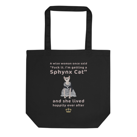 "FUCK IT - I'M GETTING A SPHYNX CAT" TOTE