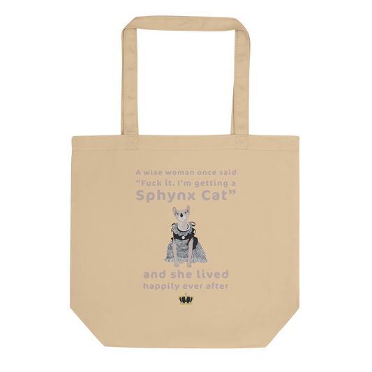 "FUCK IT - I'M GETTING A SPHYNX CAT" TOTE