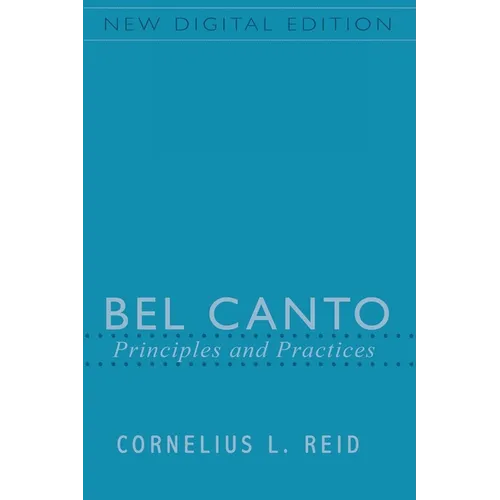 Bel Canto: Principles and Practices
