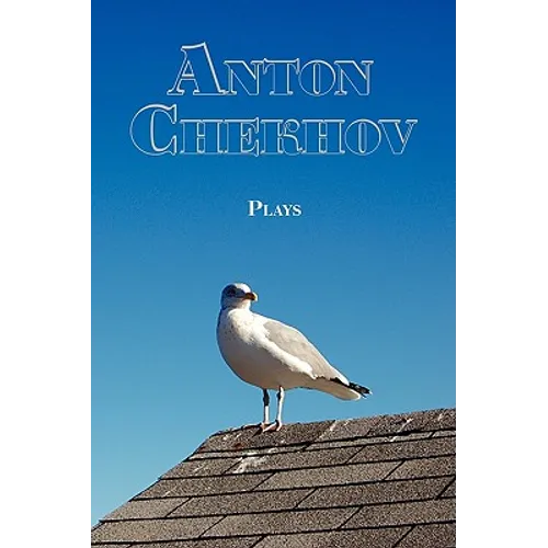 Russian Classics in Russian and English: Plays by Anton Chekhov (Dual-Language Book)