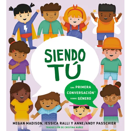 Siendo Tú Una Primera Conversación Sobre Género