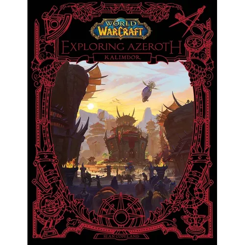 World of Warcraft: Exploring Azeroth: Kalimdor