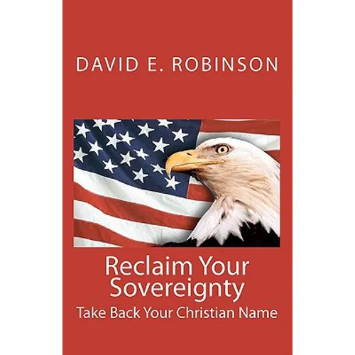 Reclaim Your Sovereignty: Take Back Your Christian Name