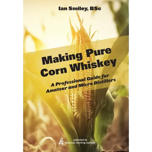 Making Pure Corn Whiskey