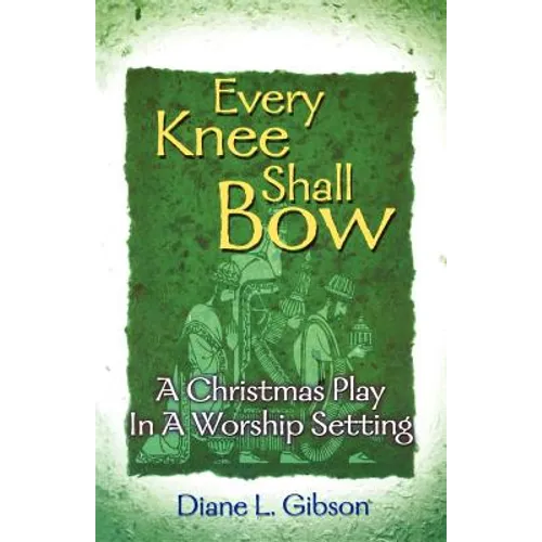 Every Knee Shall Bow
