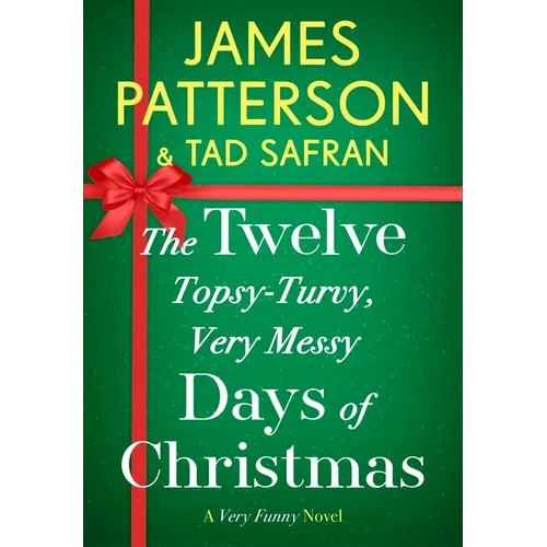 The Twelve Topsy-Turvy, Very Messy Days of Christmas