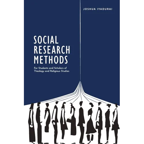 Social Research Methods: For Students and Scholars of Theology and Religious Studies
