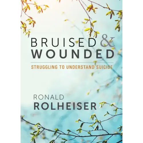 Bruised and Wounded: Struggling to Understand Suicide