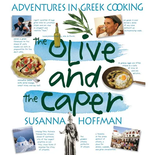 The Olive and the Caper: Adventures in Greek Cooking