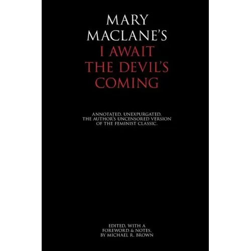 I Await the Devil's Coming: Annotated & Unexpurgated