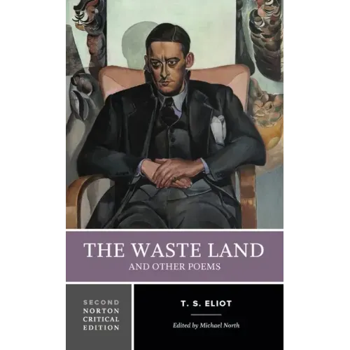 The Waste Land and Other Poems: A Norton Critical Edition