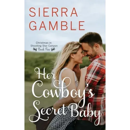 Her Cowboy's Secret Baby: Clean Contemporary Cowboy Romance