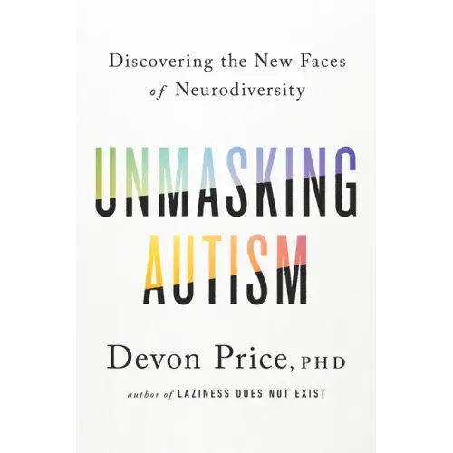 Unmasking Autism: Discovering the New Faces of Neurodiversity