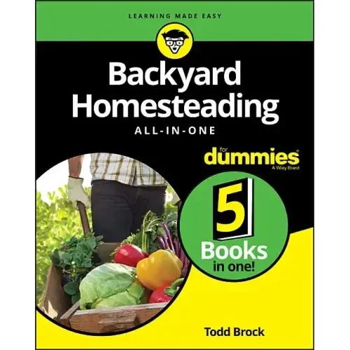 Backyard Homesteading All-In-One for Dummies