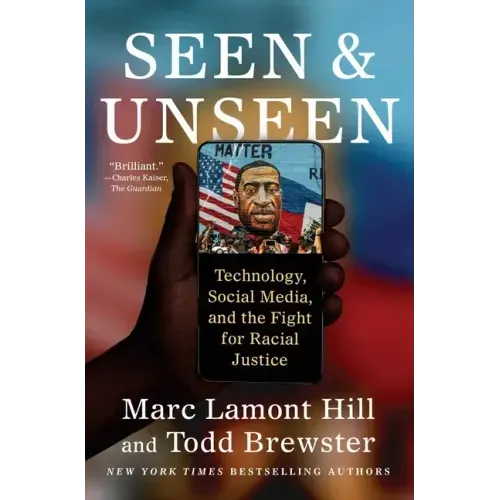 Seen and Unseen: Technology, Social Media, and the Fight for Racial Justice