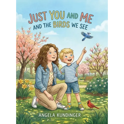 Just You and Me and the Birds We See