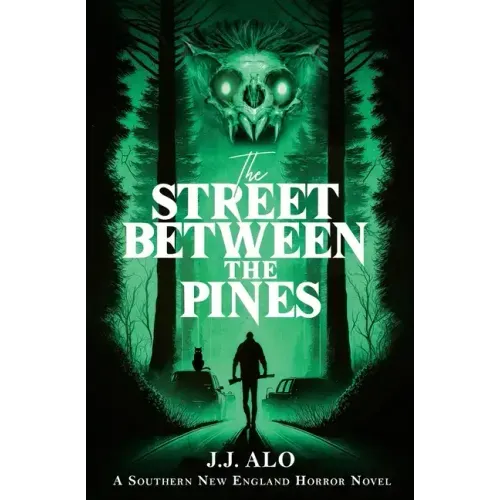 The Street Between the Pines: A Southern New England Horror