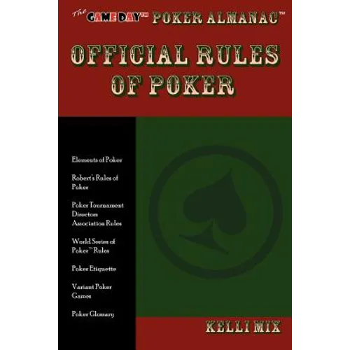 The Game Day Poker Almanac Official Rules of Poker