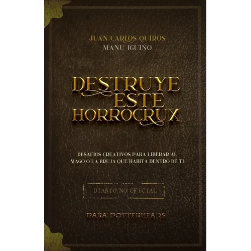 Destruye este Horrocrux: Desafíos creativos para Potterheads