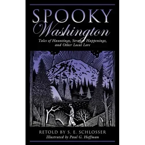 Spooky Washington: Tales of Hauntings, Strange Happenings, and Other Local Lore