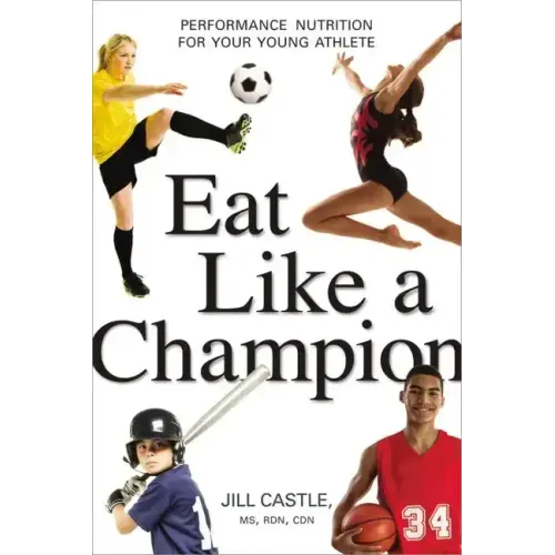 Eat Like a Champion: Performance Nutrition for Your Young Athlete
