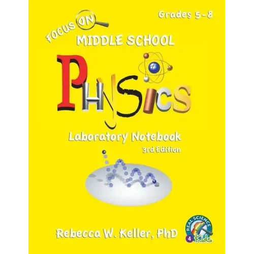 Focus On Middle School Physics Laboratory Notebook 3rd Edition