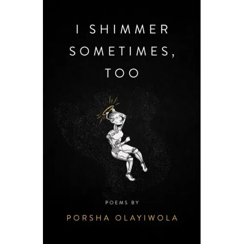 I Shimmer Sometimes, Too