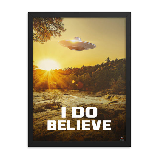 Framed I Do Believe Poster UFO Alien Truth is Here Wall Art Print