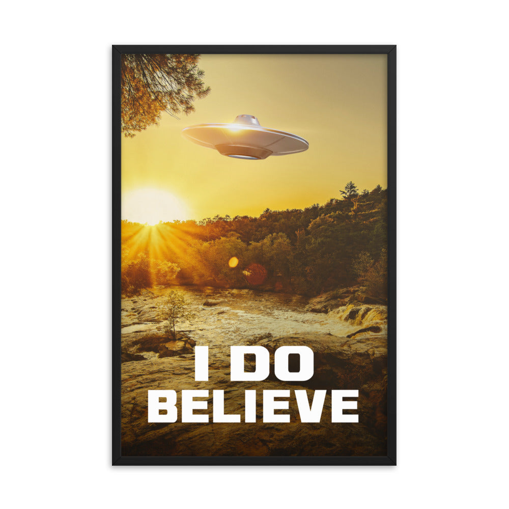 Framed I Do Believe Poster UFO Alien Truth is Here Wall Art Print