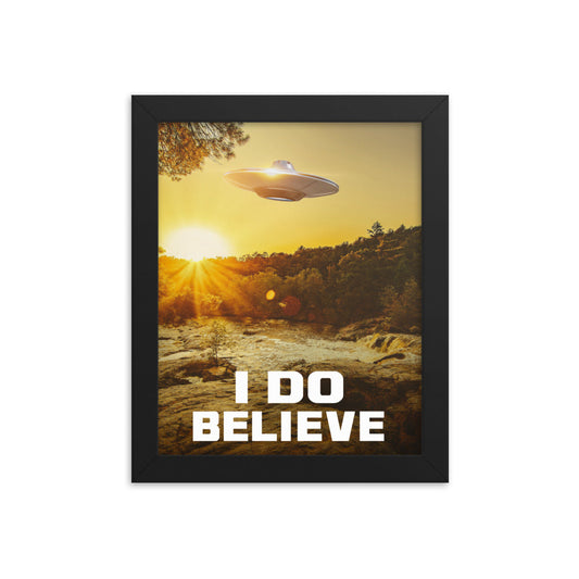 Framed I Do Believe Poster UFO Alien Truth is Here Wall Art Print