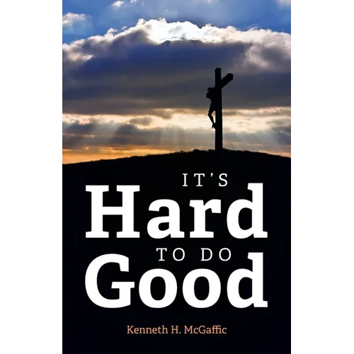 It's Hard to Do Good