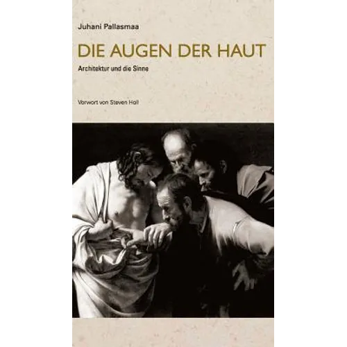 Die Augen der Haut: Architektur und die Sinne