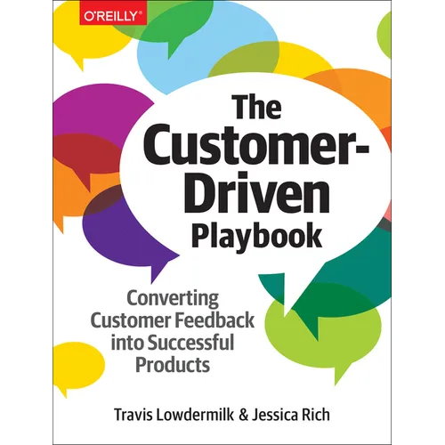 The Customer-Driven Playbook: Converting Customer Feedback Into Successful Products