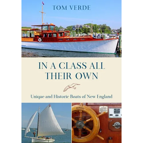 In a Class All Their Own: Unique and Historic Boats of New England
