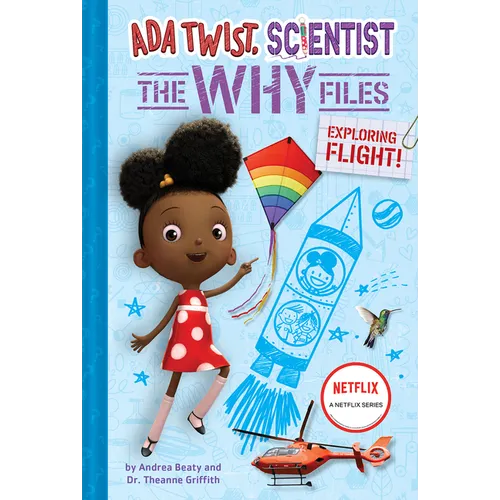 Exploring Flight! (ADA Twist, Scientist: The Why Files #1)
